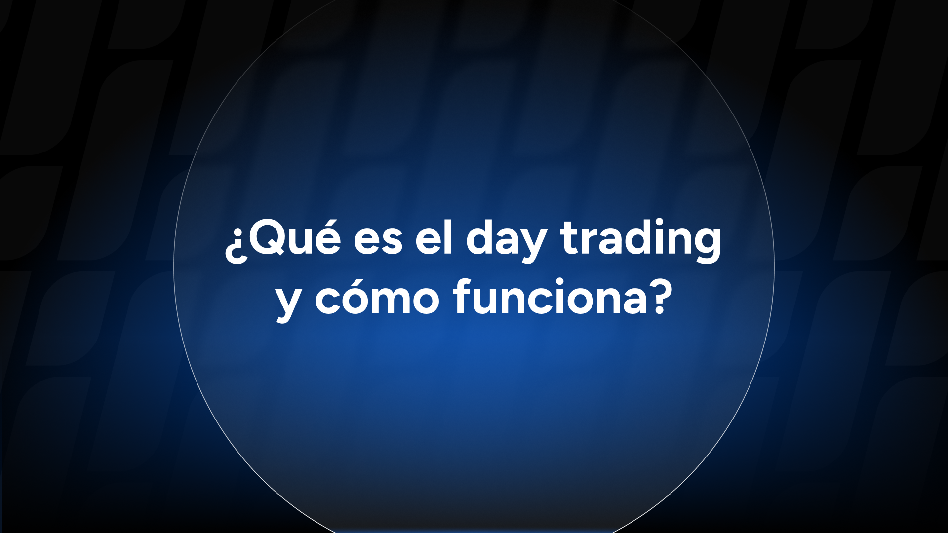 El day trading consiste en abrir y cerrar posiciones el mismo día. Aprende cómo funciona, qué estrategias se usan y cuánto capital necesitas para empezar.