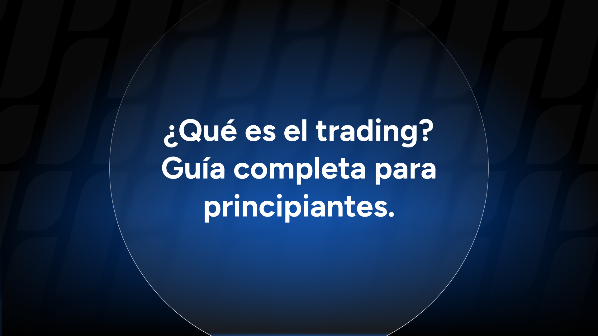 ¿Qué es el trading? Guía completa para principiantes | PU Prime